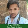 About Toku Talash Ko Karto Song